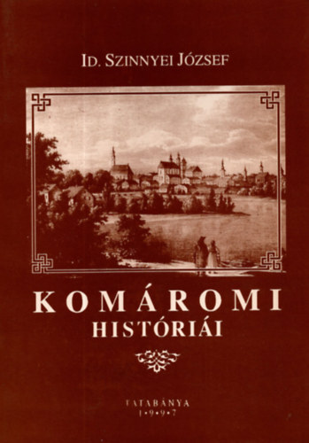 Id. Szinnyei Jzsef komromi histrii