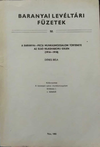 A baranyai-pcsi munksmozgalom trtnete az els vilghbor idejn (1914-1918)