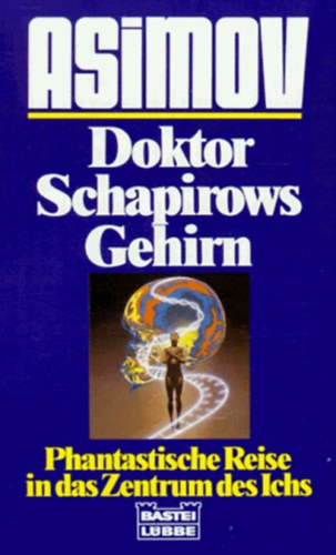 Asimov Isaac - Dr. Schapirows Gehirn - Phantastische Reise in das Zentrum des Ichs - Fantasztikus utaz�s (n�met nyelven)