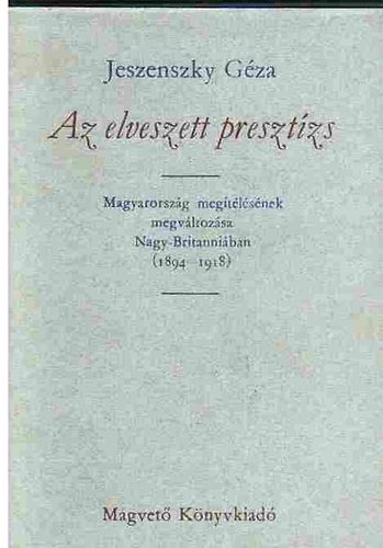 Jeszenszky G�za - Az elveszett preszt�zs