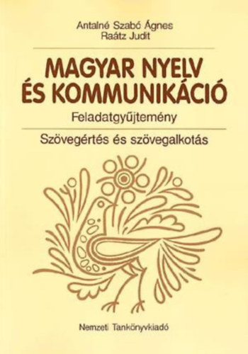 Magyar nyelv �s kommunik�ci� - Feladatgy�jtem�ny Sz�veg�rt�s