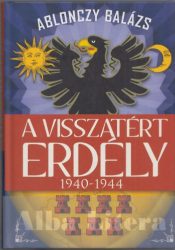 A visszatrt Erdly 1940-1944