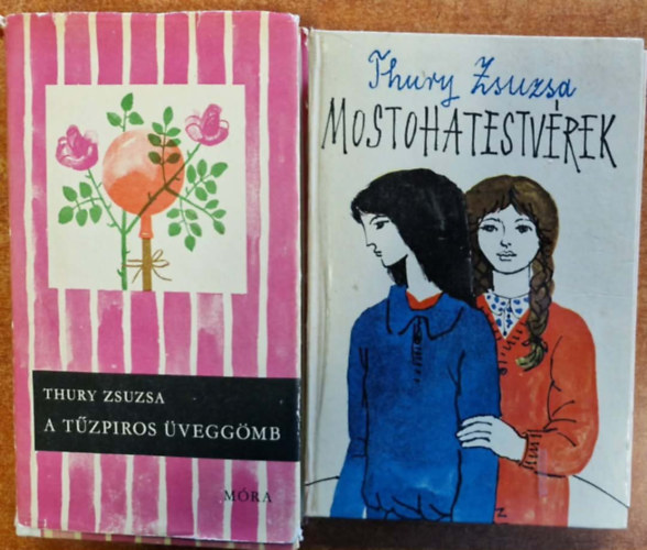 2db Thury Zsuzsa: A t�zpiros �vegg�mb + Mostohatestv�rek