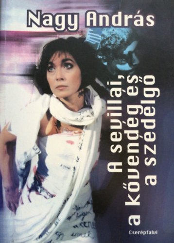 A sevillai, a k�vend�g �s a sz�delg�