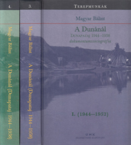 A Dunnl I-II. (CD mellklettel)- Dunapataj 1944-1958. (Dokumentumszociogrfia)