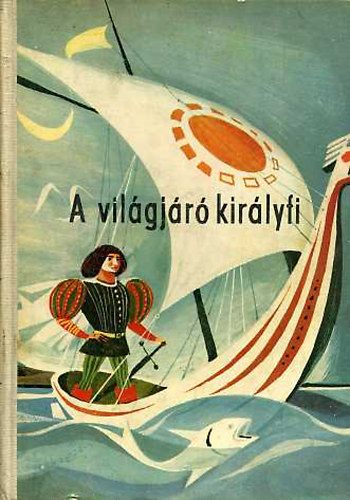 A vil�gj�r� kir�lyfi (n�pek mes�i)