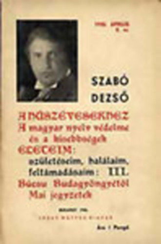 Szab Dezs fzetek 8.- 1935. prilis (A hszvesekhez, A magyar nyelv vdelme s a kisebbsgek, leteim: szletseim, hallaim, feltmadsaim III., Bcs Budagyngytl, Mai jegyzetek)