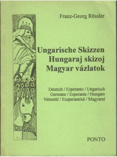 Ungarische Skizzen - Hungaraj skizoj - Magyar v�zlatok (n�met-eszperant�-magyar)