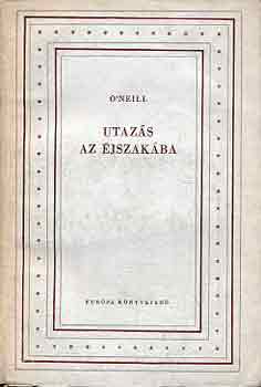Eugene O'Neill - Utaz�s az �jszak�ba