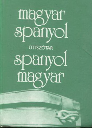 Magyar-spanyol �s spanyol-magyar �tisz�t�r