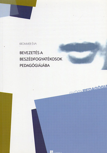 Bevezet�s a besz�dfogyat�kosok pedag�gi�j�ba