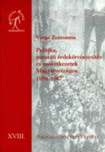 Politika, paraszti rdekrvnyests s szvetkezetek Magyarorszgon 1956-1967