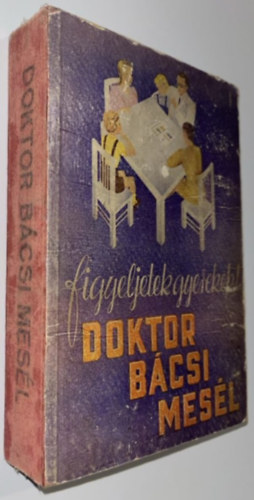Figyeljetek gyerekek! Doktor bcsi mesl
