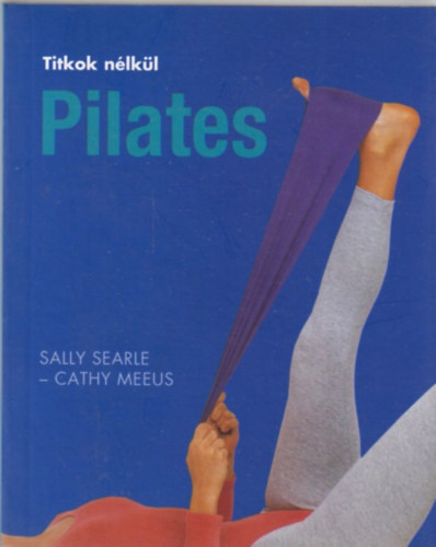 Pilates - Titkok nlkl