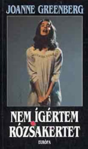 Nem ig�rtem r�zsakertet