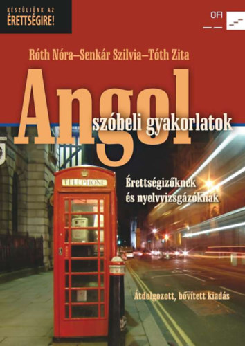 Angol szbeli gyakorlatok - rettsgizknek s nyelvizsgzknak