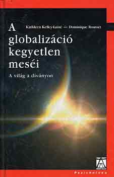 A globaliz�ci� kegyetlen mes�i
