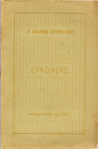 A "Szilgyi Istvn-kr" vknyve - harmadik ktet 1906. vrl