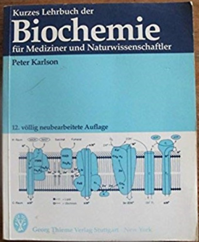 Peter Karlson - Kurzes Lehrbuch der Biochemie fr Mediziner und Naturwissenschaftler