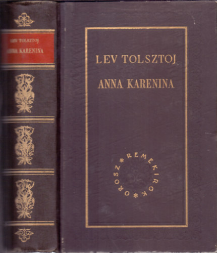Lev Tolsztoj - Anna Karenina (Orosz remekrk)