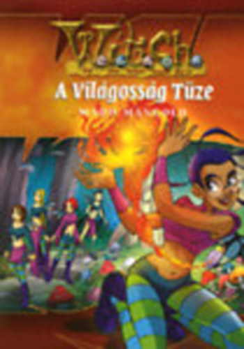 A Vil�goss�g T�ze (WITCH 8.)