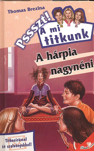 Pssszt! A mi titkunk 9. - A hrpia nagynni