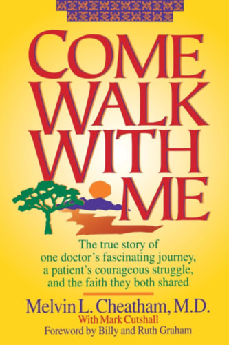 Melvin L. Cheatham M.D. - Come Walk with Me