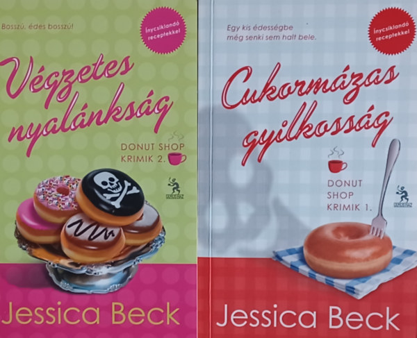 Jessica Beck - Donut shop krimik 1-2.: Cukormzas gyilkossg + Vgzetes nyalnksg (2 m)