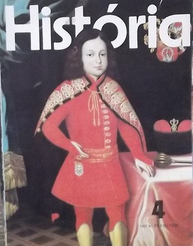 Glatz Ferenc   (szerk.) - Hist�ria 1981/4