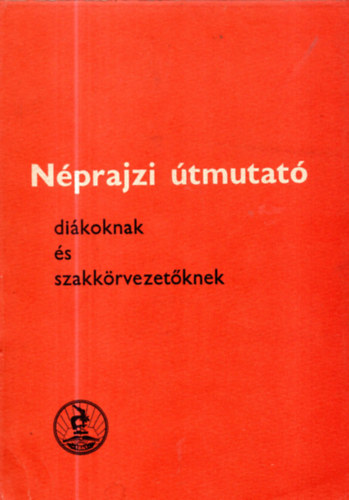 Nprajzi tmutat dikoknak s szakkrvezetknek