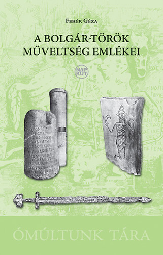 A bolgr-trk mveltsg emlkei