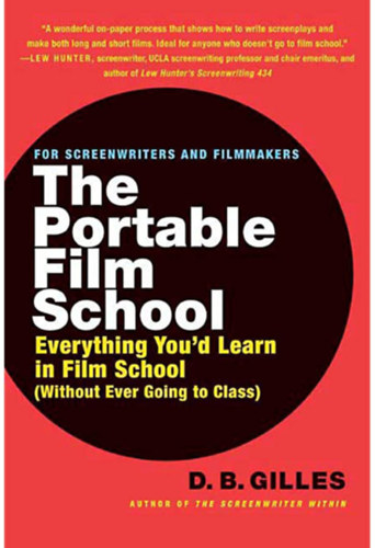 The portable film school - Everything you'd learn in film school (without ever going to class) (A hordozhat filmiskola - Minden, amit a filmiskolban tanulhatsz (anlkl, hogy rra mennl)) ANGOL NYELVEN