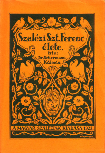 Ackermann Klmn - Szalzi Szt. Ferenc lete