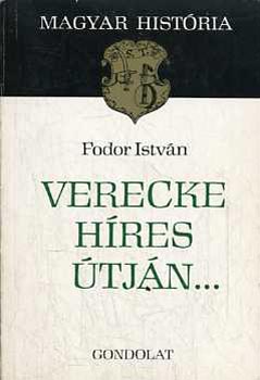 Fodor Istvn - Verecke hres tjn... (Magyar Histria)