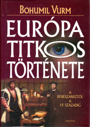 Eurpa titkos trtnete 2. - A renesznsztl a 19. szzadig