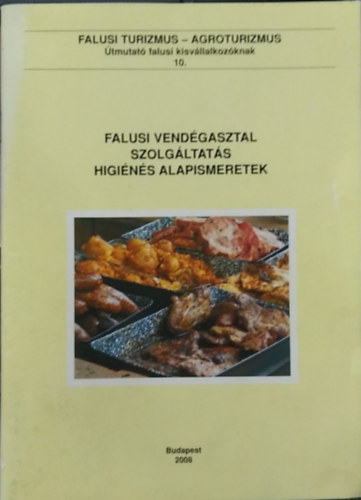 Falusi vend�gasztal szolg�ltat�s higi�n�s alapismeretek - Falusi Turizmus - Agroturizmus - �tmutat� falusi kisv�llakoz�knak 10.