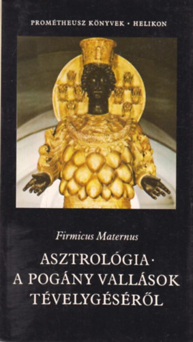 Asztrolgia - a pogny vallsok tvelygsrl (Promtheusz-knyvek)