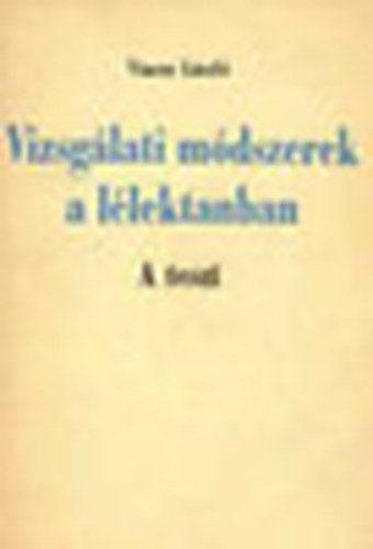 Vincze Lszl - Vizsglati mdszerek a llektanban: A teszt