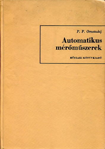 P. P. Ornatszkij - Automatikus mérőműszerek