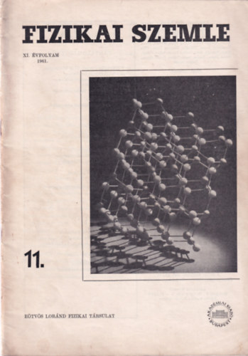 Fizikai szemle XI. vfolyam 1961. 11.