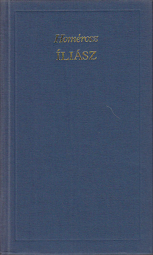 Ili�sz (A vil�girodalom klasszikusai)