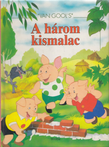 A h�rom kismalac (Gool, Van)