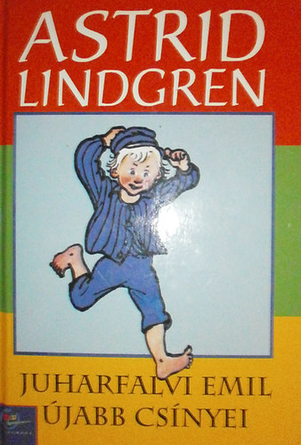 Astrid Lindgren - Juharfalvi Emil jabb csnyei