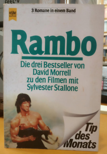 Rambo - Die drei Bestseller von David Morrell zu den Filmen mit Sylvester Stallone - 3 Romane in einem Band