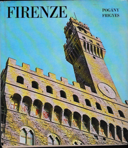 Pogny Frigyes - Firenze