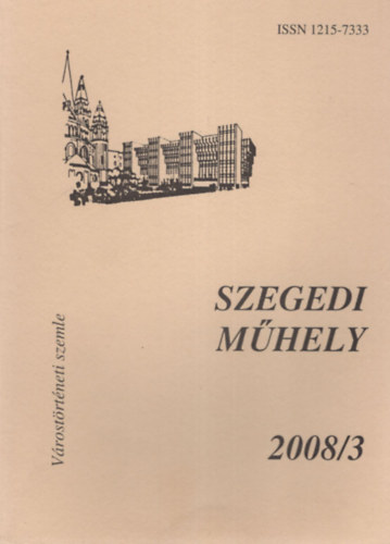 Szegedi Mhely 2008/3 - Vrostrtneti Szemle