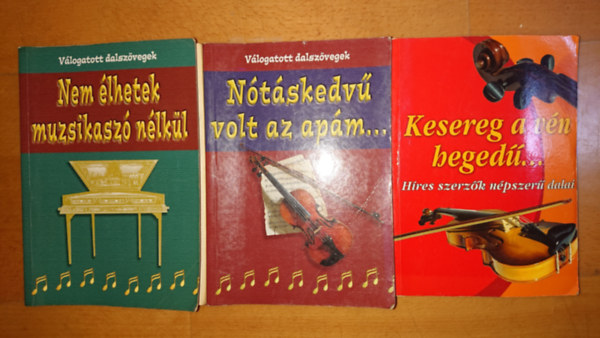 3 knyv a magyar nta szerelmeseinek: Nem lhetek muszikasz nlkl, Ntskedv volt az apm..., Kesereg a vn heged
