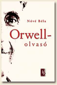 Orwell-olvas - Esszk, tanulmnyok, vitacikkek KN-0084