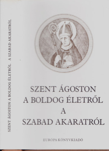 A boldog letrl, a szabad akaratrl
