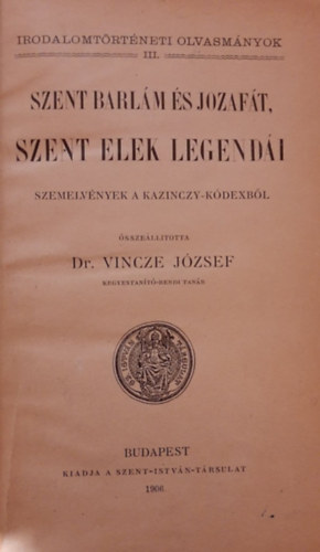 Dr. Vincze Jzsef - Szent Barlm s Jozaft, Szent Elek legendi